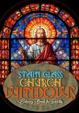 Church Windows Stain Glass Coloring Book for Adults