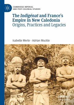 The Indigénat and France¿s Empire in New Caledonia - Merle, Isabelle;Muckle, Adrian