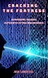 Cracking the Fortress: Bypassing Modern... - Bild 1