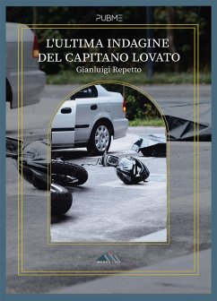 L'ultima Indagine del capitano Lovato (eBook, ePUB) - Repetto, Gianluigi