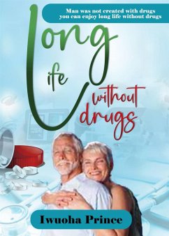 Long Life without drugs (eBook, ePUB) - iwuoha, prince