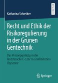 Recht und Ethik der Risikoregulierung in der Grünen Gentechnik (eBook, PDF)