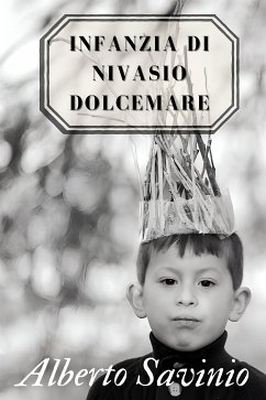 Infanzia di Nivasio Dolcemare - Alberto Savinio (eBook, ePUB) - Alberto, Savinio