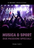 Musica & Sport. Due passioni speciali - Prima parte (eBook, ePUB)
