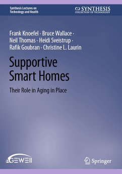 Supportive Smart Homes (eBook, PDF) - Knoefel, Frank; Wallace, Bruce; Thomas, Neil; Sveistrup, Heidi; Goubran, Rafik; Laurin, Christine L.