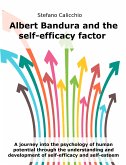 Albert Bandura and the self-efficacy factor (eBook, ePUB)