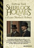 Sherlock Holmes e il caso Sherlock Holmes (eBook, ePUB)