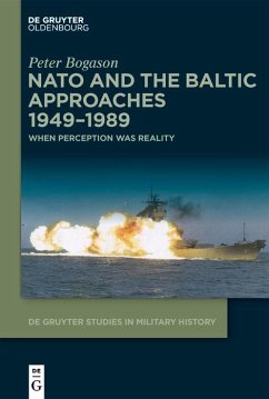 NATO and the Baltic Approaches 1949-1989 (eBook, ePUB) - Bogason, Peter