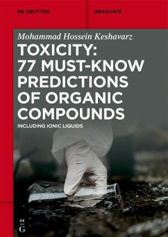 Toxicity: 77 Must-Know Predictions of Organic Compounds (eBook, ePUB) - Keshavarz, Mohammad Hossein