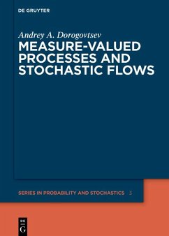 Measure-valued Processes and Stochastic Flows (eBook, ePUB) - Dorogovtsev, Andrey A.