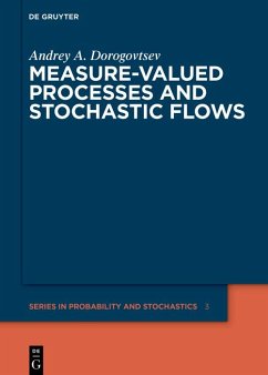 Measure-valued Processes and Stochastic Flows (eBook, ePUB) - Dorogovtsev, Andrey A.
