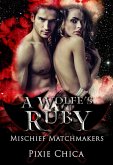 A Wolfe's Ruby (eBook, ePUB) A Wolfe's Ruby (eBook, ePUB)