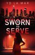 Sworn to Serve (eBook, ePUB) - Bild 1
