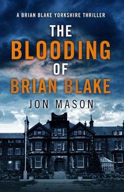 The Blooding of Brian Blake (Blake Detective Series, #2) (eBook, ePUB) - Mason, Jon