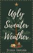Ugly Sweater Weather (eBook, ePUB) - Bild 1