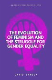 The Evolution of Feminism And The Struggle For Gender Equality (eBook, ePUB)