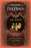 Die Kristalle des Khan / Die Kinder des Dschinn Bd.7  (Mängelexemplar)