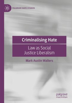 Criminalising Hate - Walters, Mark Austin