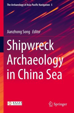 Shipwreck Archaeology in China Sea