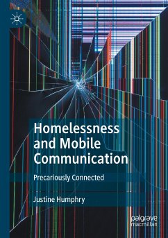 Homelessness and Mobile Communication - Humphry, Justine