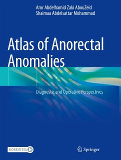 Atlas of Anorectal Anomalies - AbouZeid, Amr Abdelhamid Zaki;Mohammad, Shaimaa Abdelsattar