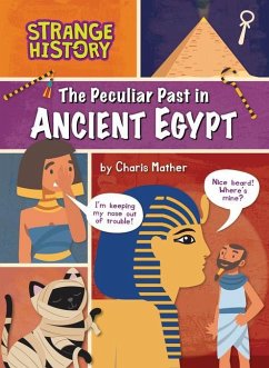 The Peculiar Past in Ancient Egypt - Mather, Charis