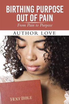 Birthing Purpose Out of Pain