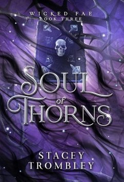 Soul of Thorns - Trombley, Stacey