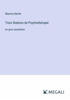 Trois Stations de Psychothérapie - Barrès, Maurice