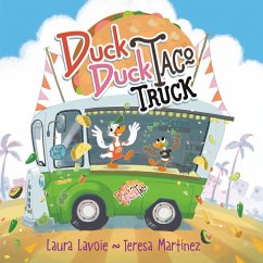 Duck Duck Taco Truck - Lavoie, Laura; Martinez, Teresa