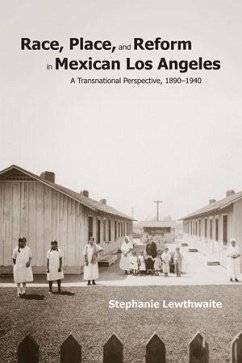 Cover Race, Place, and Reform in Mexican Los Angeles