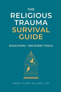 Religious Trauma Survival Guide - Miller, Anna Clark