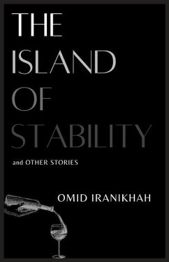The Island of Stability - Iranikhah, Omid