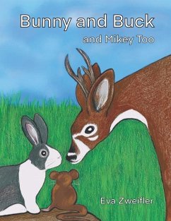 Bunny and Buck and Mikey Too - Zweifler, Eva