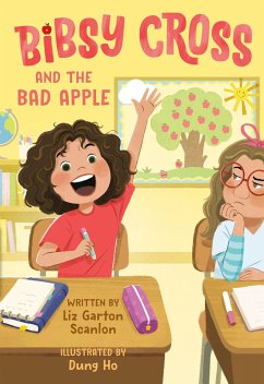 Bibsy Cross and the Bad Apple - Scanlon, Liz Garton