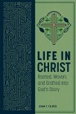 Life in Christ Life in Christ