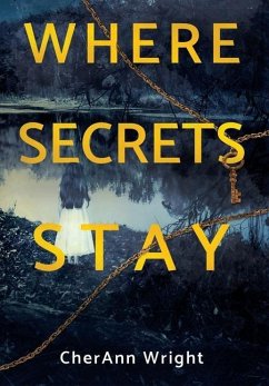 Where Secrets Stay - Wright, Cherann