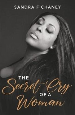 The Secret Cry of a Woman - Chaney, Sandra F.