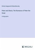 Peter and Alexis; The Romance of Peter the Great