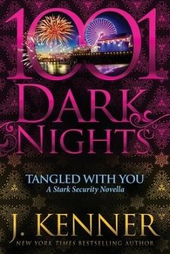 Tangled With You: A Stark Security Novella - Kenner, J.