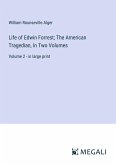 Life of Edwin Forrest; The American Tragedian, In Two Volumes