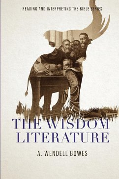 The Wisdom Literature - Bowes, A. Wendell