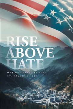 Rise Above Hate - Ali, Khalid M.