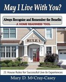 May I Live with You? Rule 1 - Always Recognize and Remember the Benefits