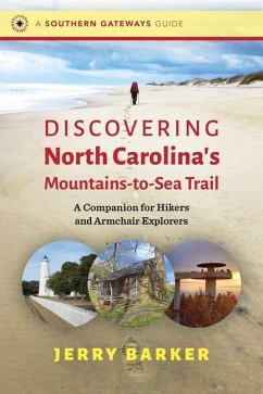 Discovering North Carolina's Mountains-To-Sea Trail - Barker, Jerry