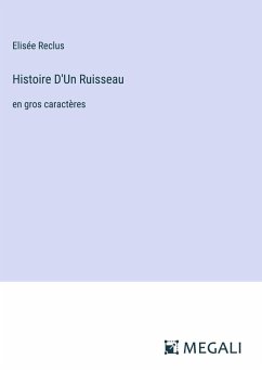 Histoire D'Un Ruisseau - Reclus, Elisée