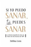 Si yo puedo sanar, tú puedes sanar