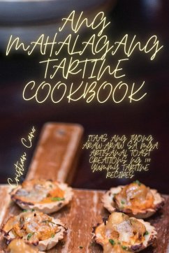 ANG MAHALAGANG TARTINE COOKBOOK - Cristian Cano