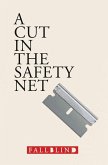 A Cut in the Safety Net