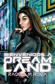 Bienvenidos a Dreamland Bienvenidos a Dreamland